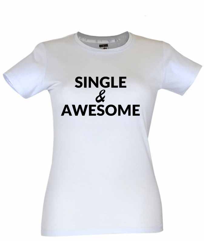 Dia dos Namorados Single & Awesome T-Shirt Branca Senhora